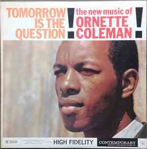 Ornette Coleman - Tomorrow Is The Question!