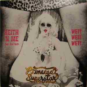 Princess Superstar - Keith 'N Me / Wet! Wet! Wet!