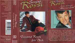 Semino Rossi - Tausend Rosen Für Dich