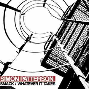 Simon Patterson - Smack / Whatever It Takes