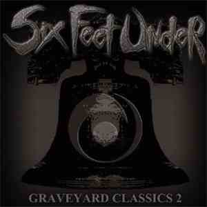Six Feet Under - Graveyard Classics 2