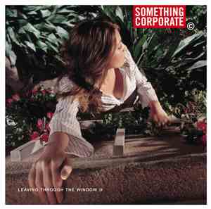 Something Corporate - Leaving Through The Window