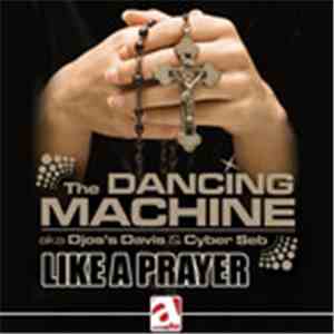 The Dancing Machine - Like A Prayer