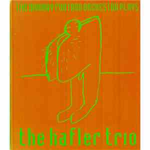 The Murray Fontana Orchestra Plays The Hafler Trio - The Murray Fontana Orc ...