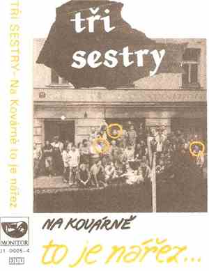 Tři Sestry - Na Kovárně To Je Nářez