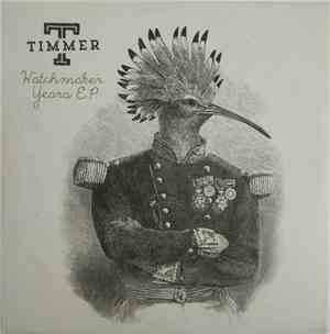 Timmer  - Watchmaker Years E.P.