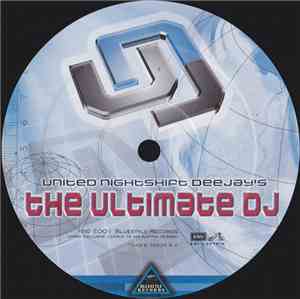 United Nightshift Deejay's - The Ultimate DJ