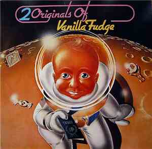 Vanilla Fudge - 2 Originals Of Vanilla Fudge