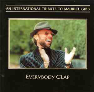 Various - Everybody Clap - An International Tribute To Maurice Gibb