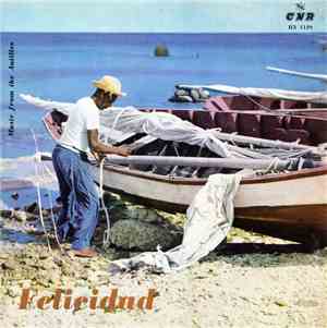 Various - Felicidad- Music From The Antilles
