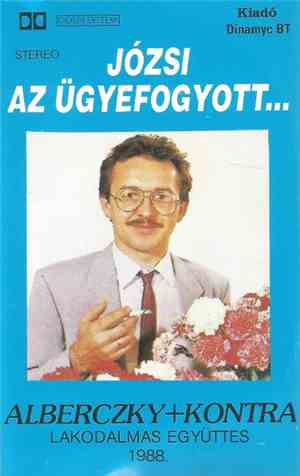 Alberczky + Kontra - Józsi Az Ügyefogyott...