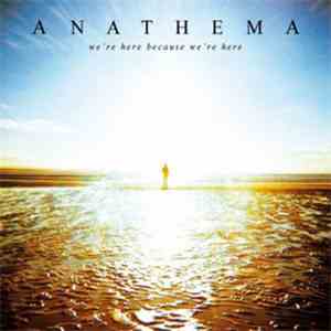 Anathema - We're Here Because We're Here