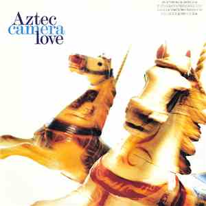 Aztec Camera - Love