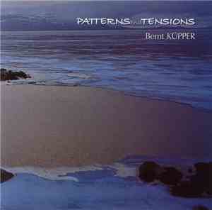 Bernt Küpper - Patterns And Tensions