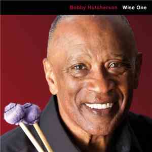Bobby Hutcherson - Wise One