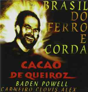 Cacao De Queiroz, Baden Powell, Carneiro, Clovis, Alex - Brasil Do Ferro E Corda