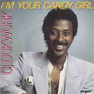 Clockwork  - I'm Your Candy Girl