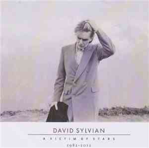 David Sylvian - A Victim Of Stars 1982 - 2012