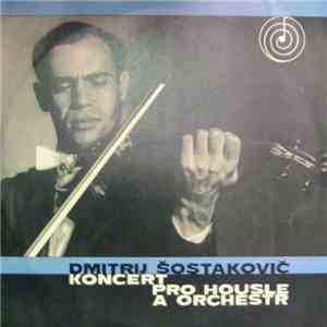 Dmitrij Šostakovič - Koncert A Moll Pro Housle A Orchestr