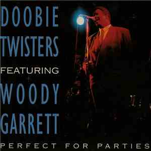 Doobie Twisters Featuring Woody Garrett - Perfect For Parties