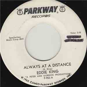 Eddie King  - Always At A Distance