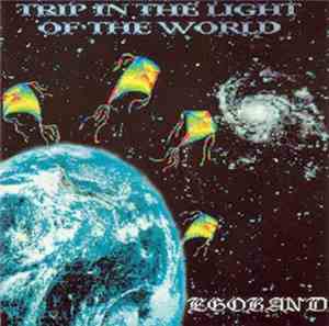 Egoband - Trip In The Light Of The World