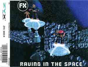 FX  - Raving In The Space