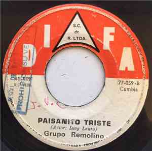 Grupo Remolino - Chica Bonita / Paisanito Triste