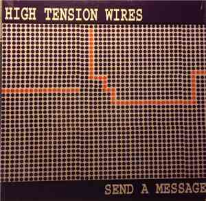 High Tension Wires - Send A Message