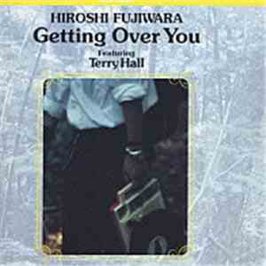 Hiroshi Fujiwara - Getting Over You