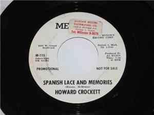 Howard Crockett - Spanish Lace And Memories/My Lil's Run Off
