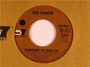 Joe Simon - Someone To Lean On / I Got A Whole Lot Of Lovin'