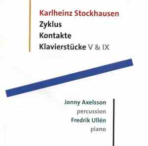 Karlheinz Stockhausen - Zyklus / Kontakte / Klavierstücke V & IX