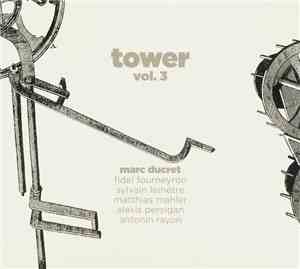 Marc Ducret - Tower, Vol. 3