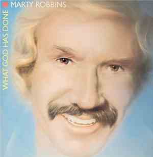 Marty Robbins - What God Has Done