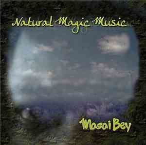 Masai Bey - Natural Magic Music
