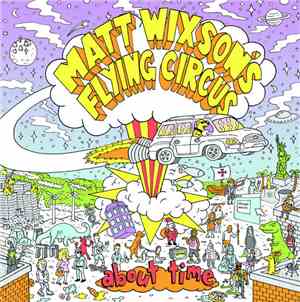 Matt Wixson's Flying Circus - About Time