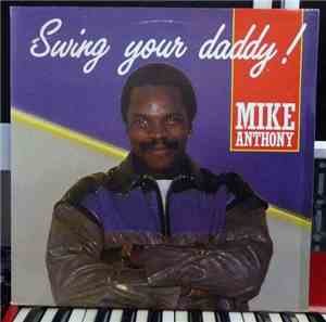 Mike Anthony - Swing Your Daddy !
