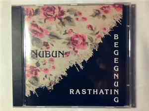 Nûbun - Rasthatin Begegnung