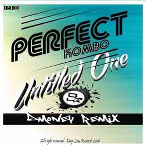 Perfect Kombo - Untitled One (Dmoney Remix)