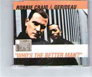 Robbie Craig & Gerideau - Who's The Better Man?