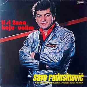 Savo Radusinović Uz Orkestar Miroljuba Aranđelovića Kemiša - Ti Si Žena Koj ...