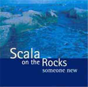 Scala On The Rocks - Someone New