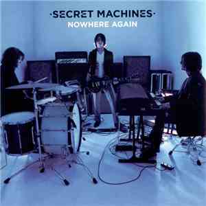 Secret Machines - Nowhere Again