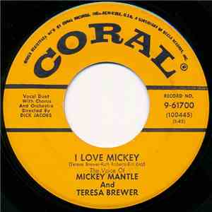 Teresa Brewer & The Voice Of Mickey Mantle - I Love Mickey / Keep Your Cott ...