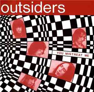 The Outsiders  - You Mistreat Me