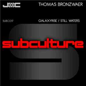 Thomas Bronzwaer - Galaxyrise / Still Waters