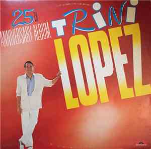 Trini Lopez - 25th Anniversary Album