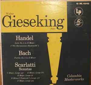Walter Gieseking / Handel, Bach, Scarlatti - Handel Suite No 5 / Bach Parti ...