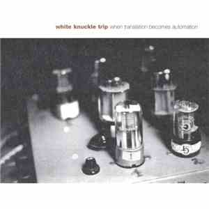 White Knuckle Trip - When Translation Becomes Automation